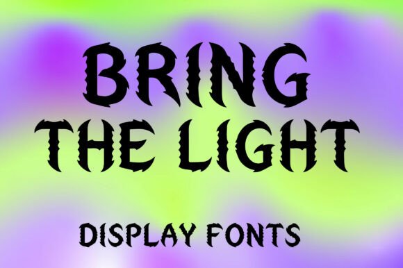 Bring the Light: Bold Display Fonts for Scroll-Stopping Campaigns
