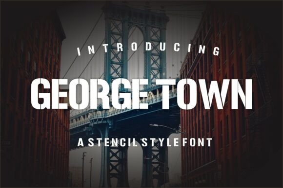 George Town: The Bold Urban Stencil Typeface for Industrial Branding