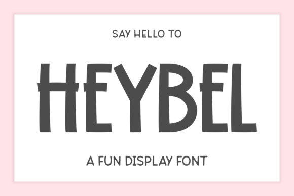 Heybel Display Font for Playful Brand Identity
