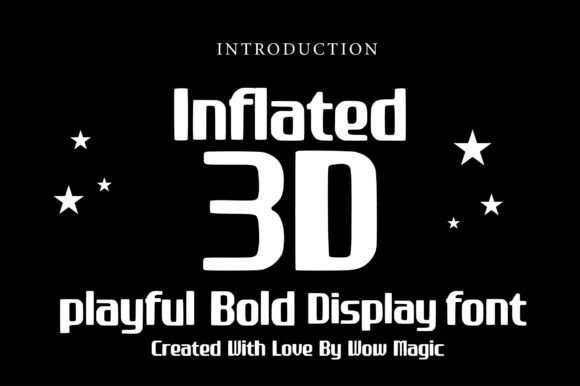 Inflated 3d: A Bold Display Font for Playful Editorial Design