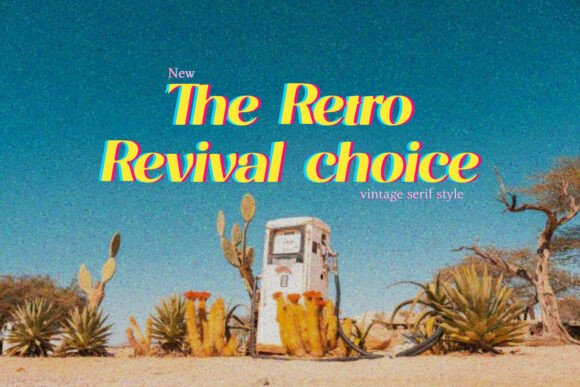 The Retro Revival Choice for Bold Campaign Typography